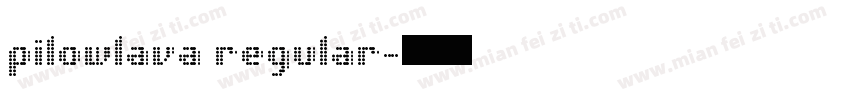 pilowlava regular字体转换